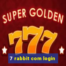 7 rabbit com login