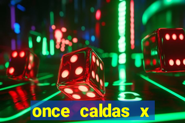 once caldas x tolima palpites