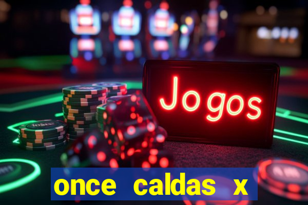 once caldas x tolima palpites