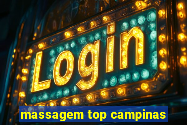massagem top campinas