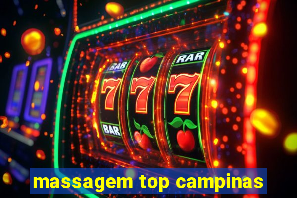massagem top campinas