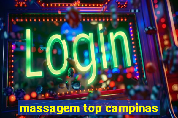 massagem top campinas