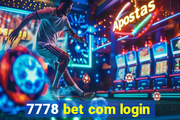 7778 bet com login