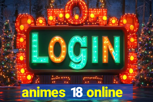 animes 18 online