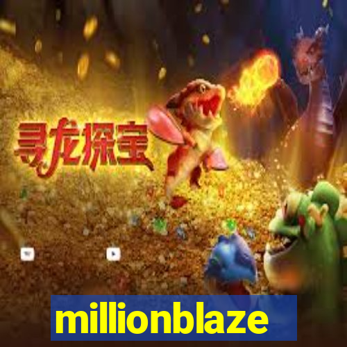 millionblaze