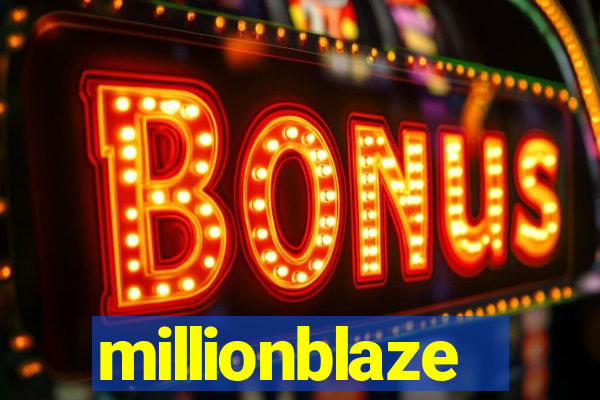 millionblaze