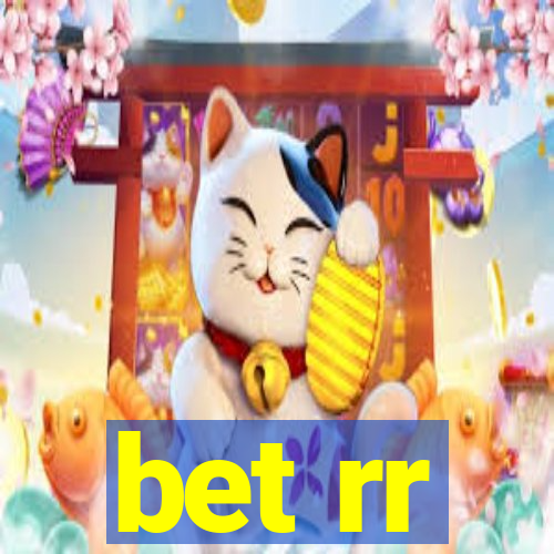 bet rr