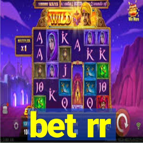 bet rr
