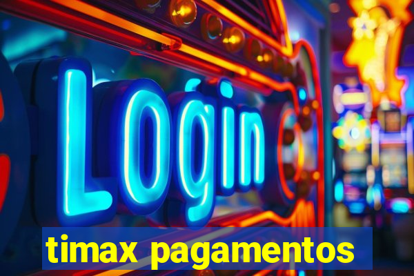 timax pagamentos