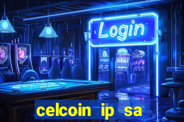 celcoin ip sa plataforma de jogos