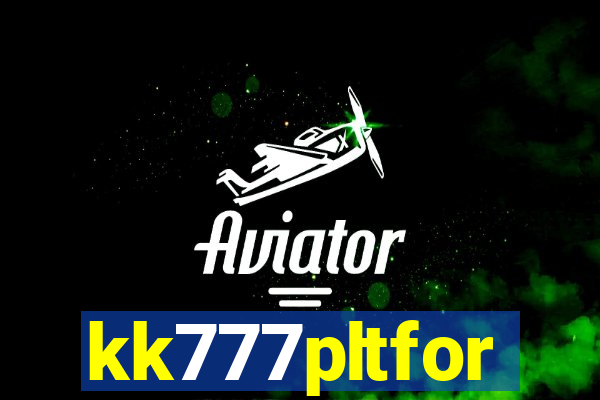 kk777pltfor