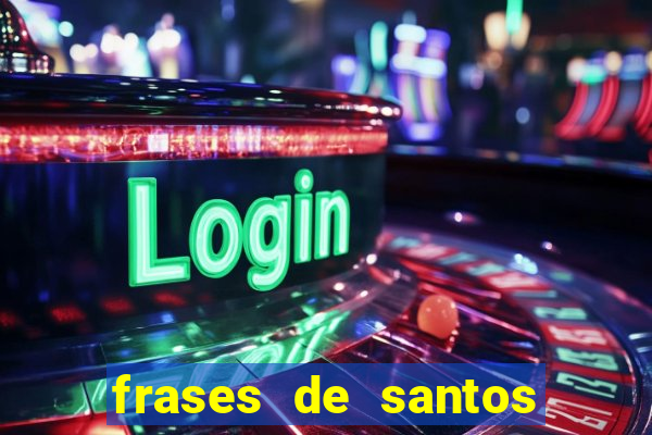 frases de santos sobre o natal