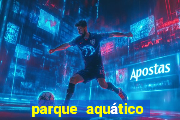 parque aquático water valley