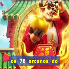 os 78 arcanos do tarot e seus significados