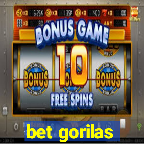 bet gorilas