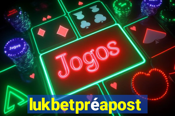 lukbetpréaposta