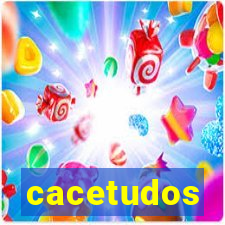 cacetudos
