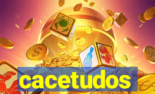 cacetudos