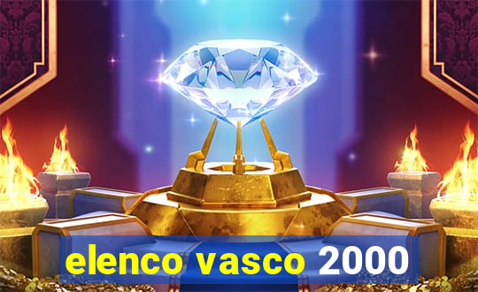 elenco vasco 2000