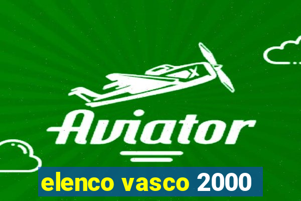 elenco vasco 2000