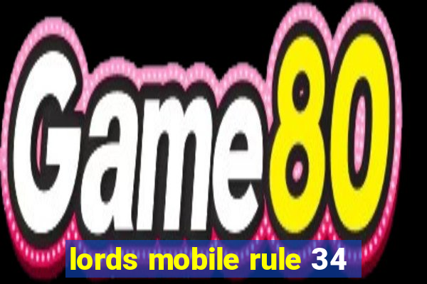 lords mobile rule 34