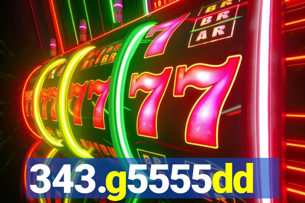 343.g5555dd