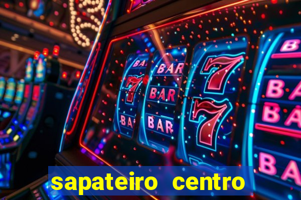 sapateiro centro porto alegre