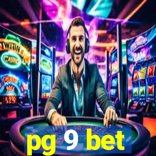 pg 9 bet