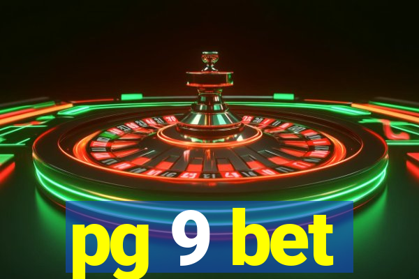 pg 9 bet