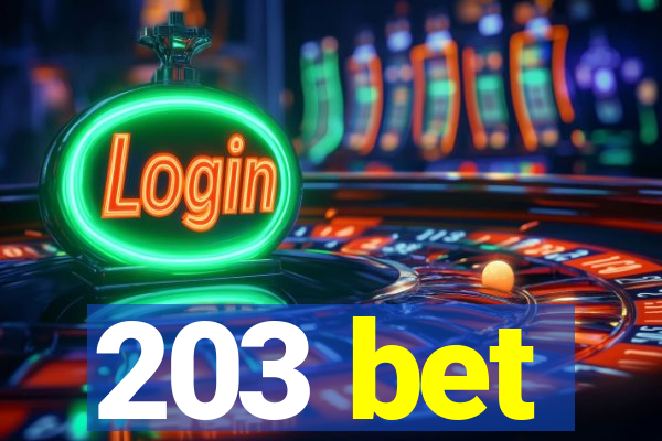 203 bet