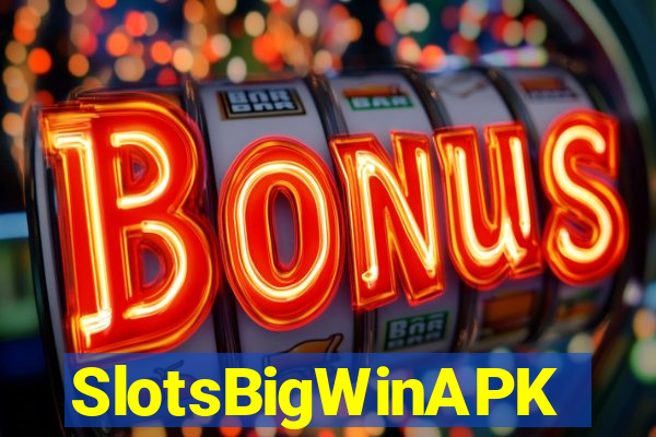 SlotsBigWinAPK