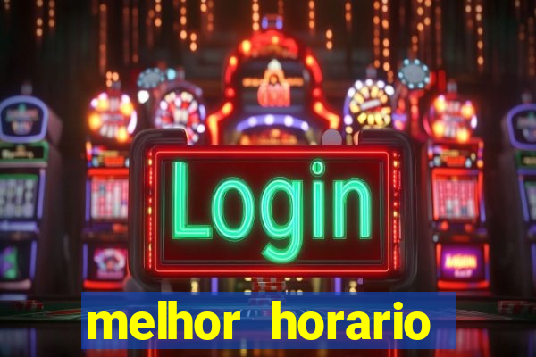 melhor horario jogar aviator