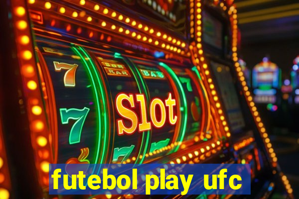 futebol play ufc