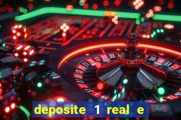 deposite 1 real e ganhe 20