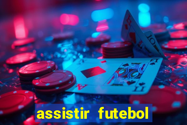 assistir futebol online multi canais
