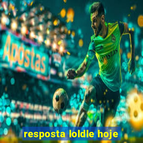 resposta loldle hoje