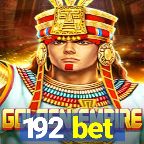 192 bet