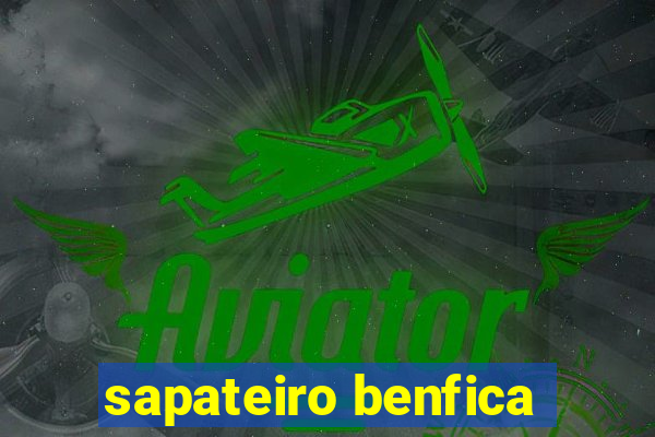 sapateiro benfica