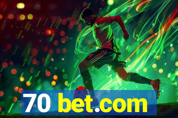 70 bet.com