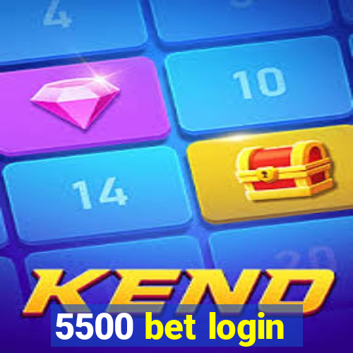 5500 bet login
