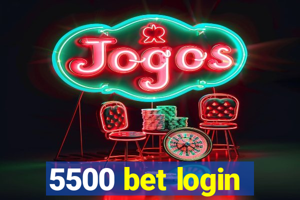5500 bet login
