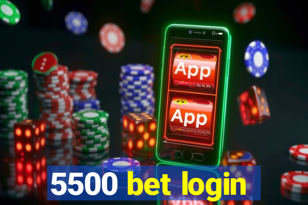 5500 bet login