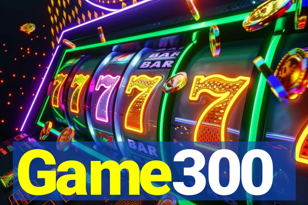 Game300
