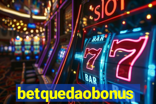 betquedaobonus
