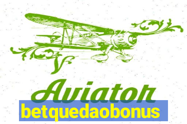 betquedaobonus