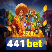 441 bet
