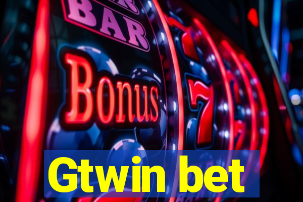 Gtwin bet