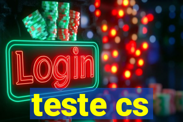 teste cs