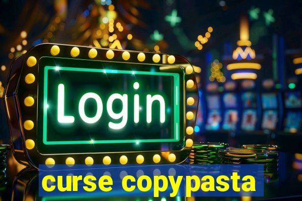 curse copypasta
