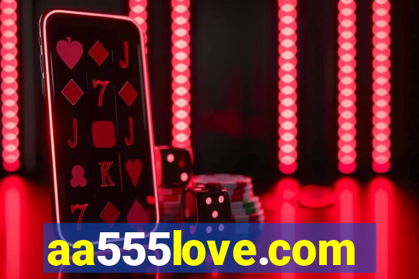 aa555love.com